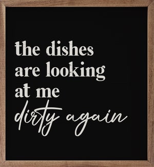 The Dishes Are Looking At Me Black